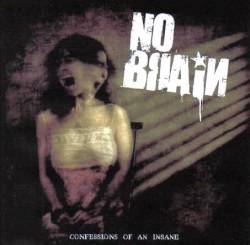No Brain : Confessions of an Insane